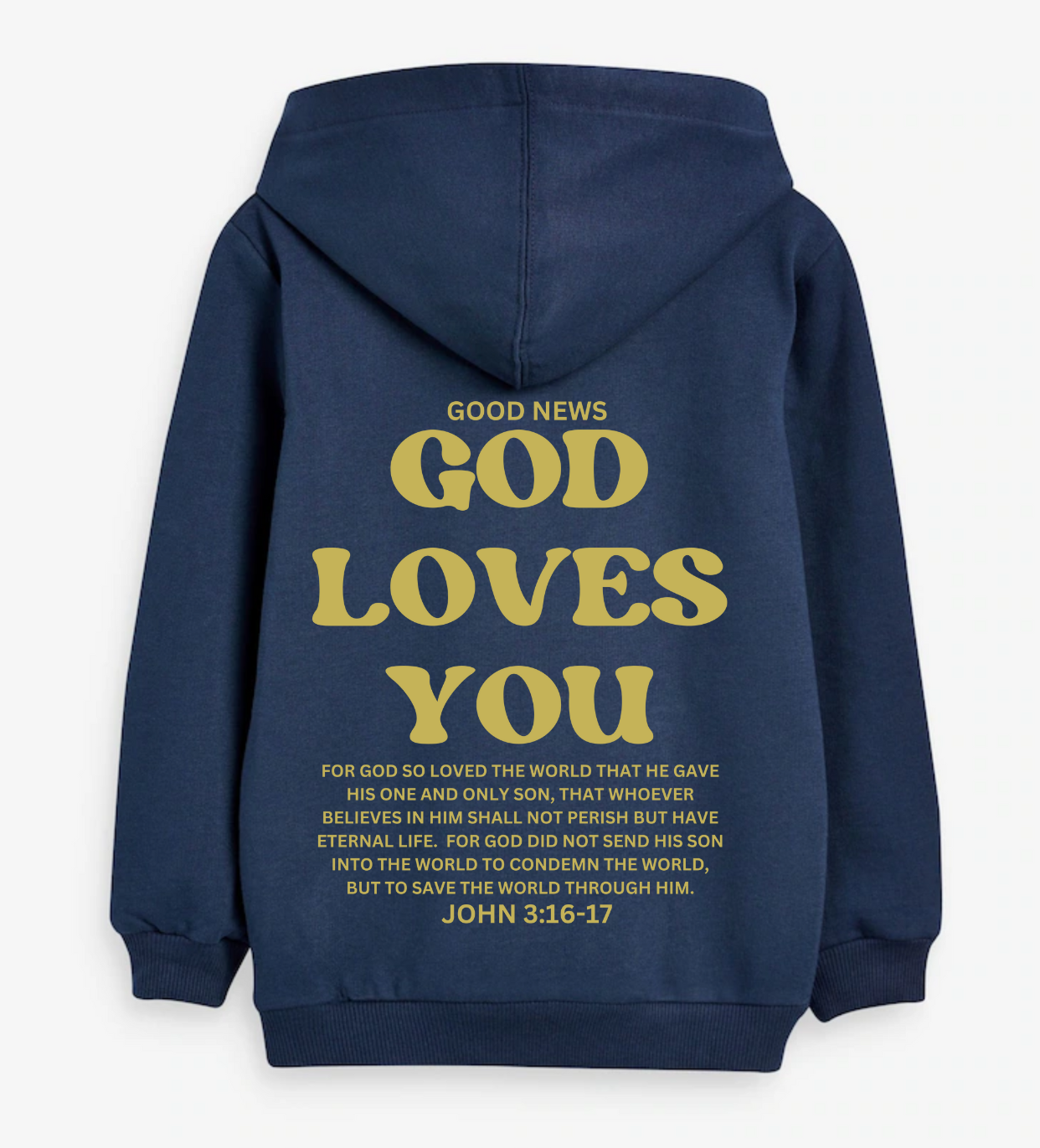 Good News God Loves You (John 3:16-17 Verse) Hoodie - ADULT SIZE