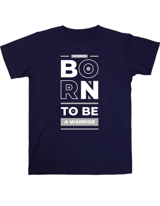 Authentic Born To Be A Warrior T-Shirt - ADULT SIZE