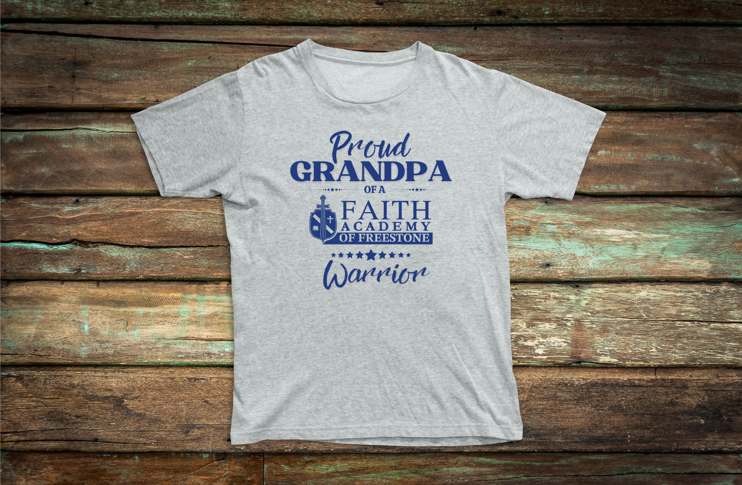 Proud GRANDPA of a Faith Academy of Freestone Warrior T-Shirt - ADULT SIZE