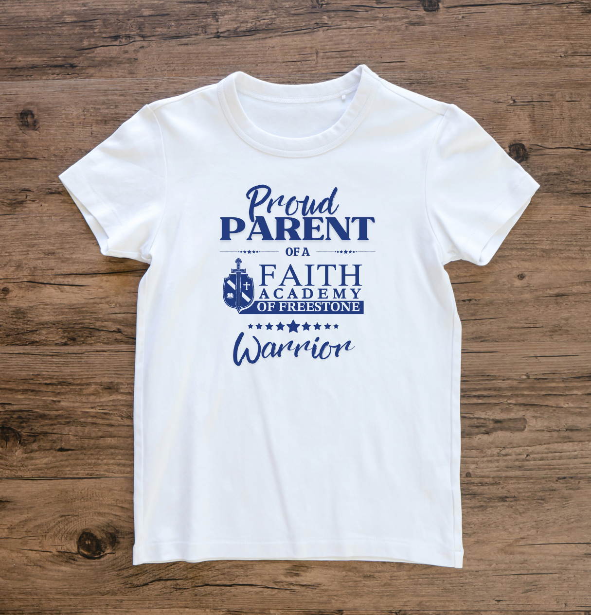 Proud PARENT of a Faith Academy of Freestone Warrior T-Shirt - ADULT SIZE