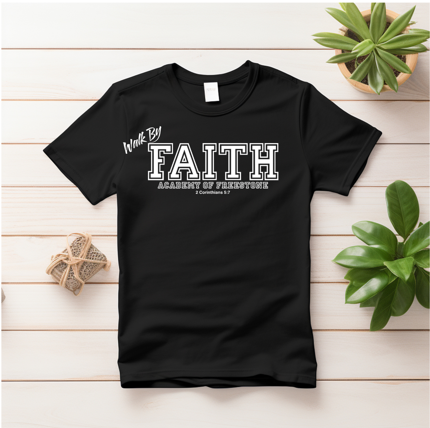 Walk By FAITH Academy of Freestone T-Shirt - ADULT SIZE